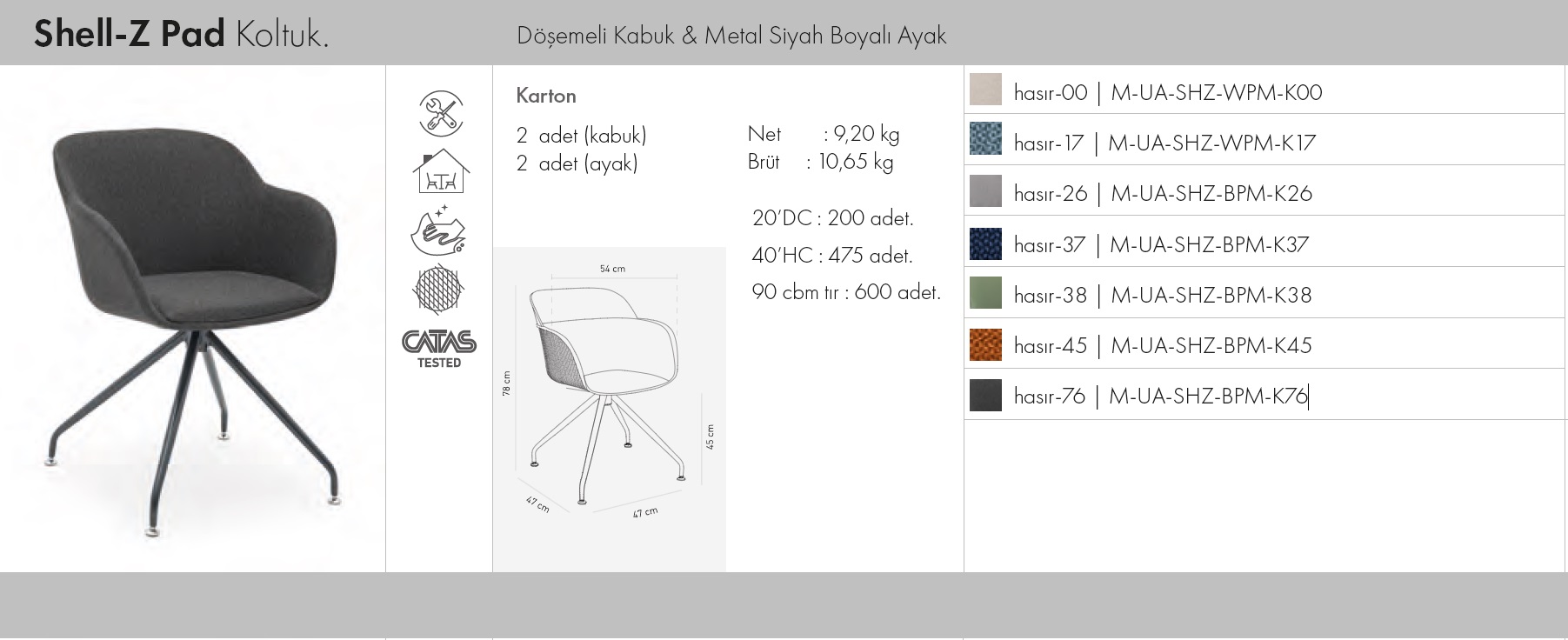 Shell-Z Pad Koltuk (boyalı ayak)